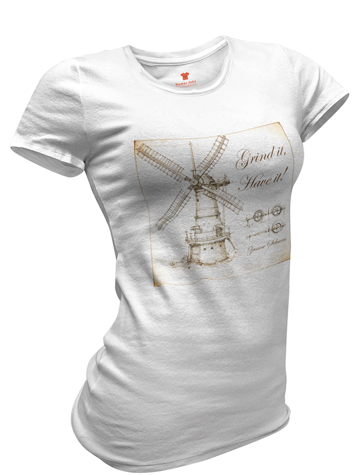 Grind it, Have it! Premium Fitted T-shirt