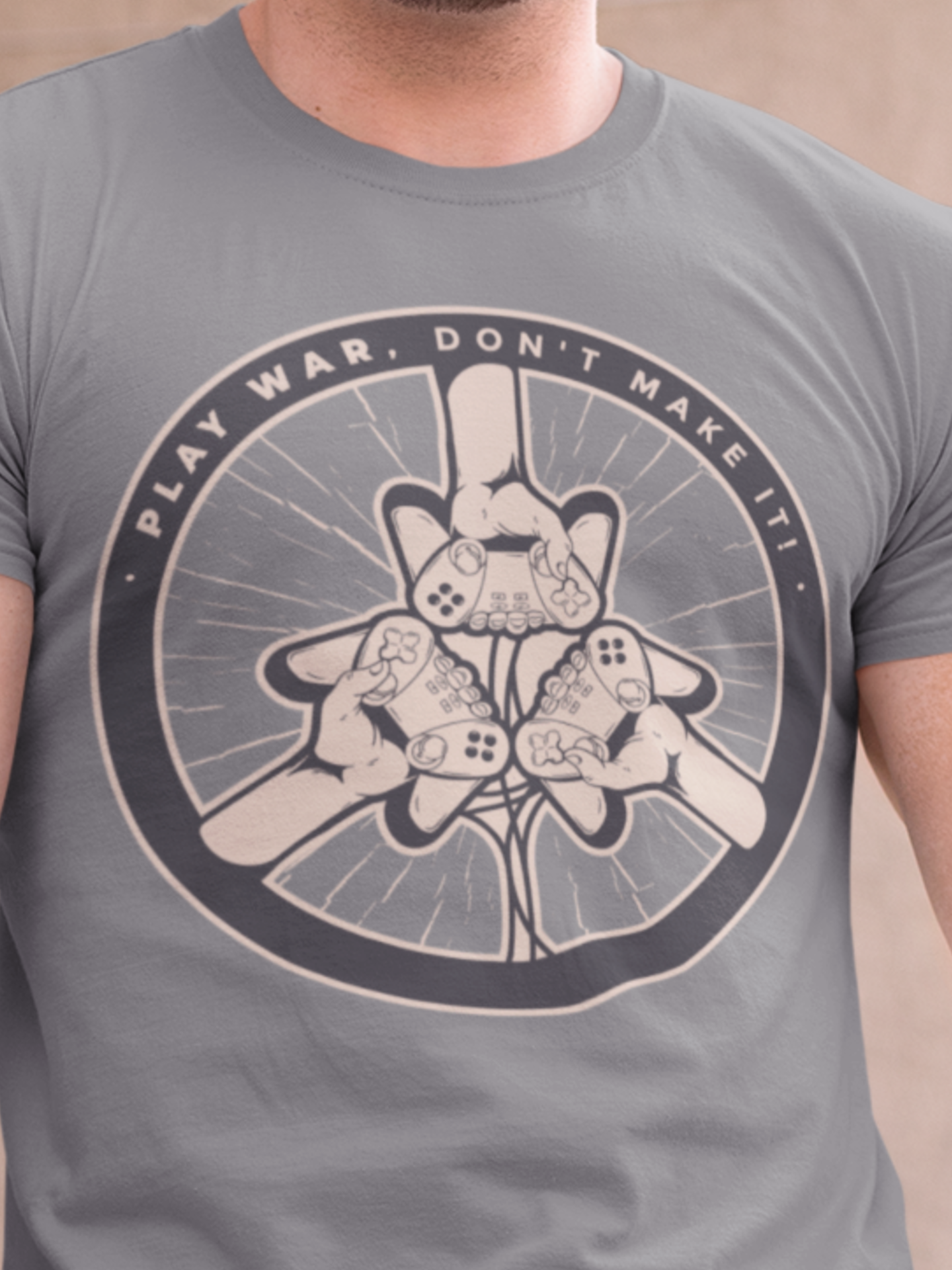 Play War, Don't make it T shirt