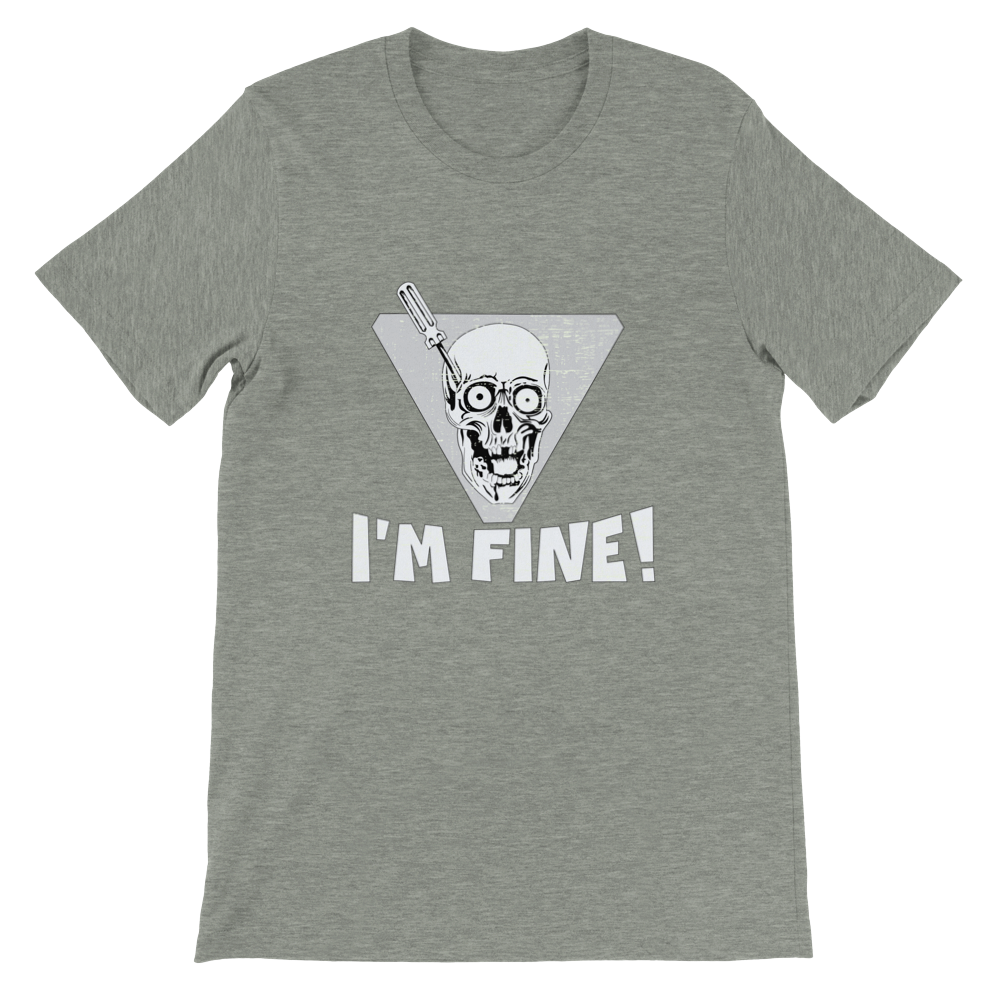 I'm Fine! T-shirt