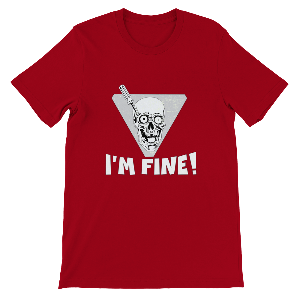 I'm Fine! T-shirt