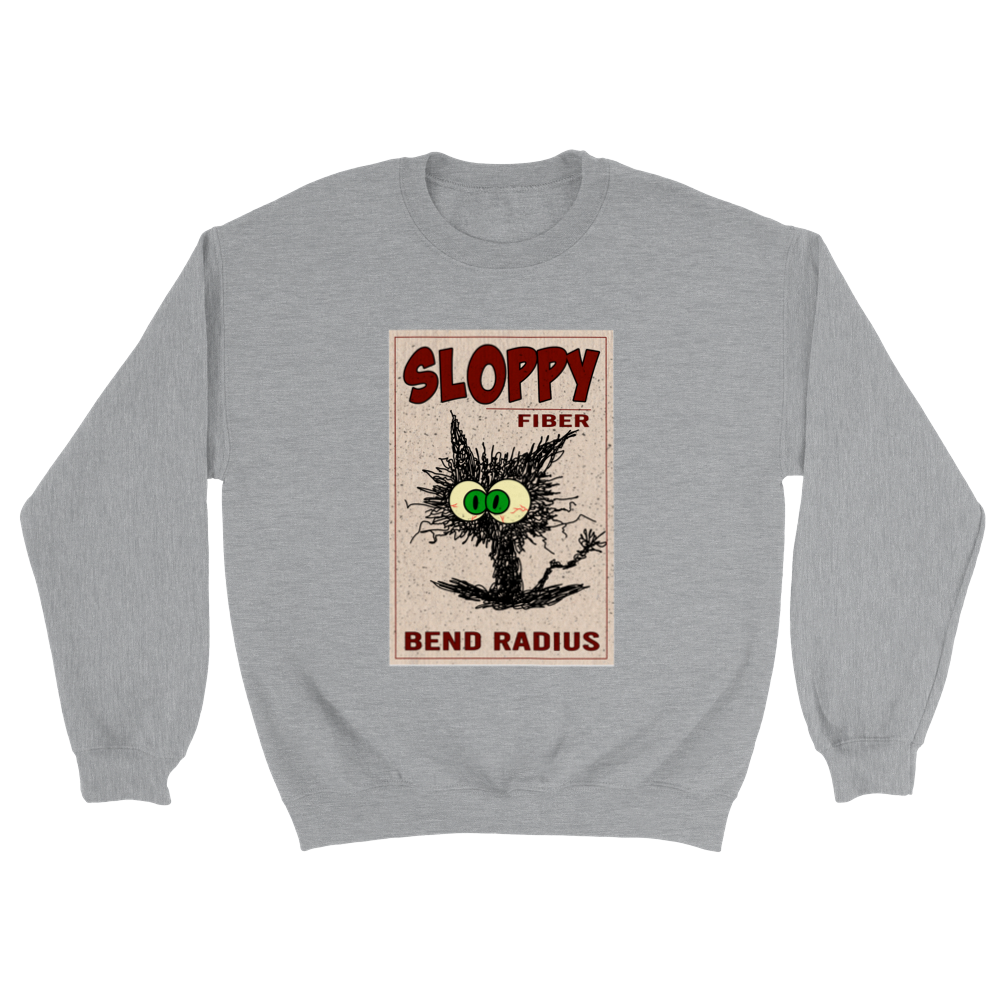 Sloppy Fiber Sweatshirt