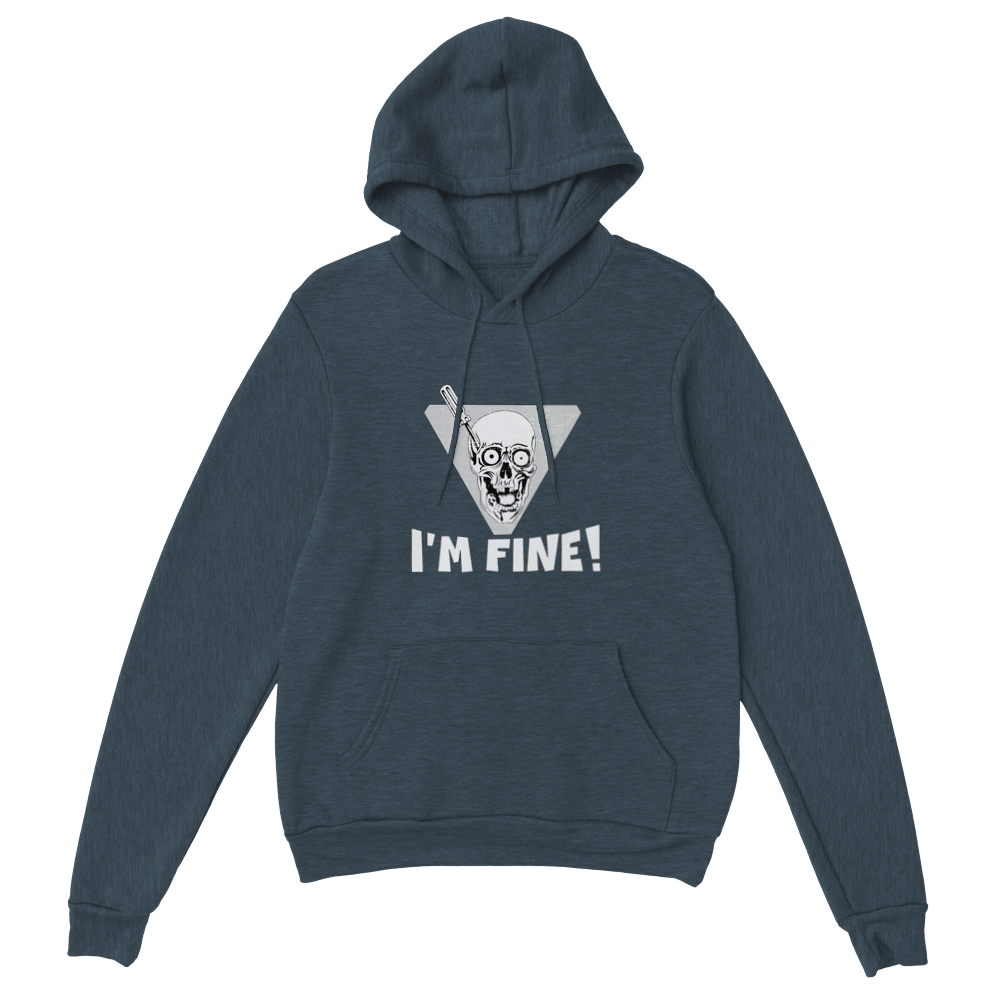 I'm Fine! Hoodie