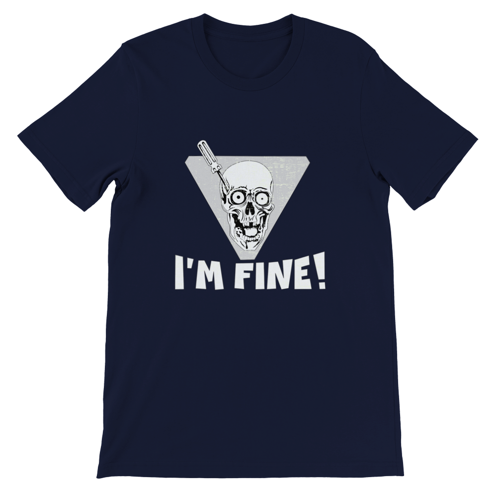 I'm Fine! T-shirt