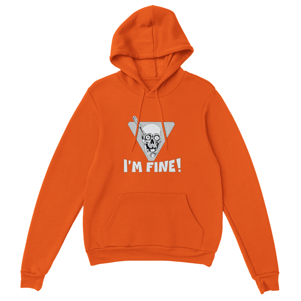 I'm Fine! Hoodie