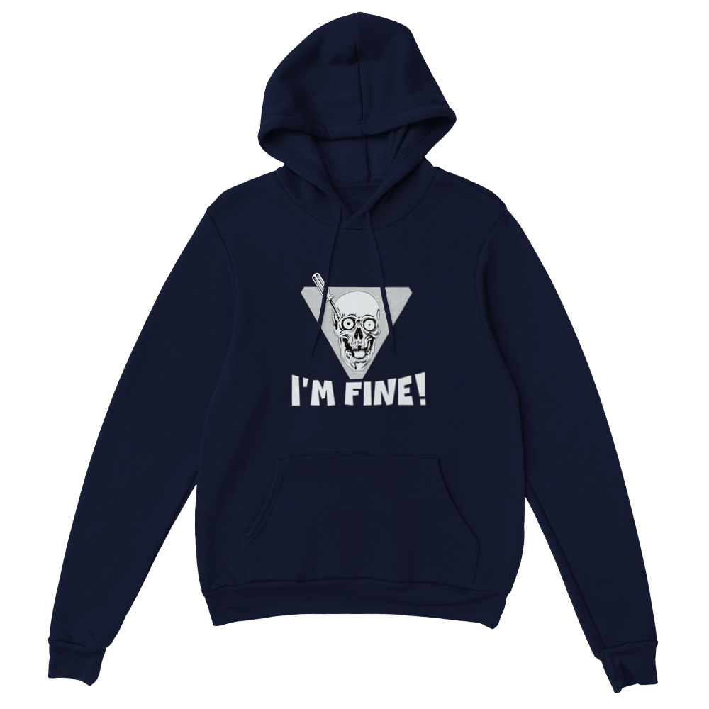 I'm Fine! Hoodie