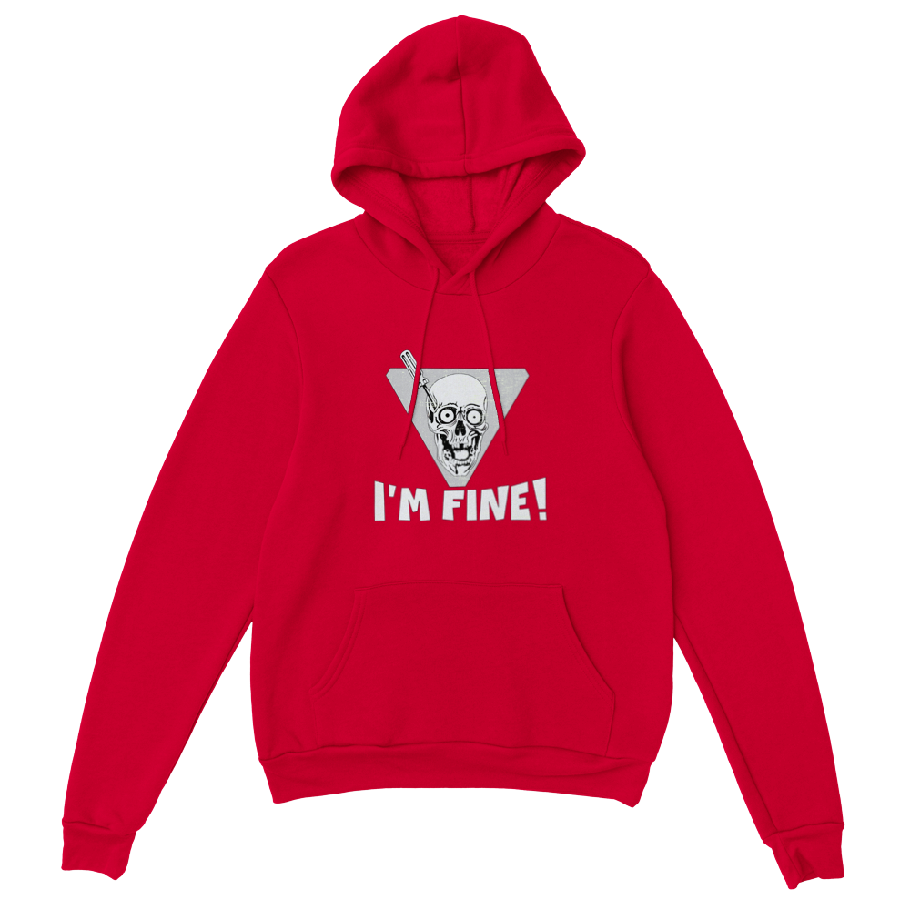 I'm Fine! Hoodie