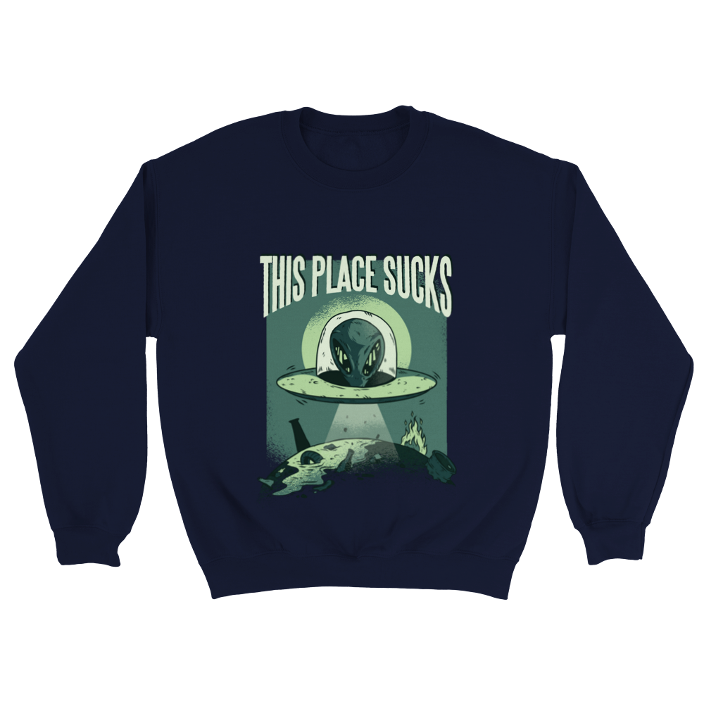 This Place Sucks Unisex Sweatshirt