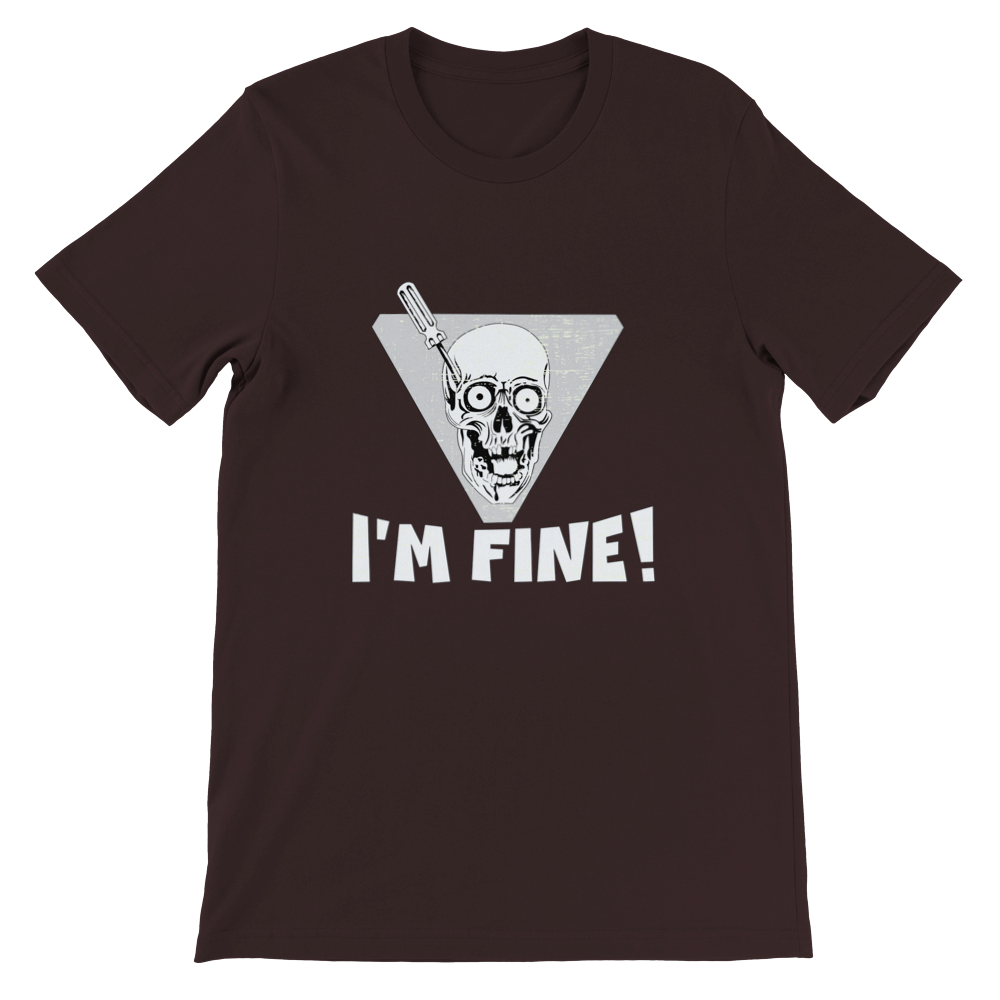 I'm Fine! T-shirt