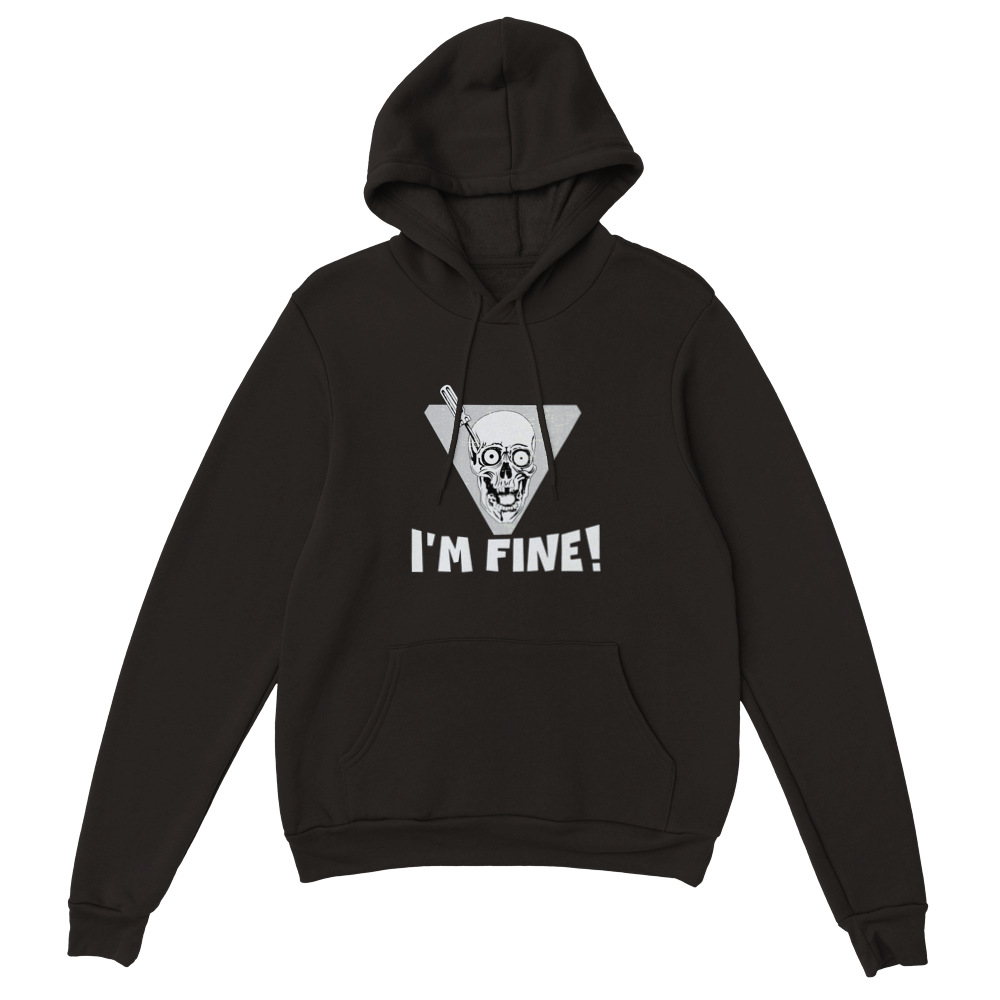 I'm Fine! Hoodie