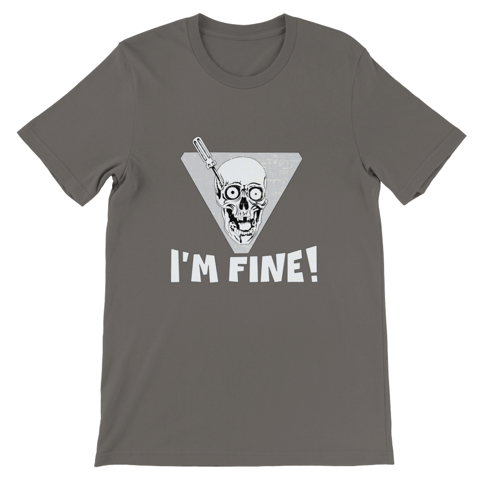 I'm Fine! T-shirt