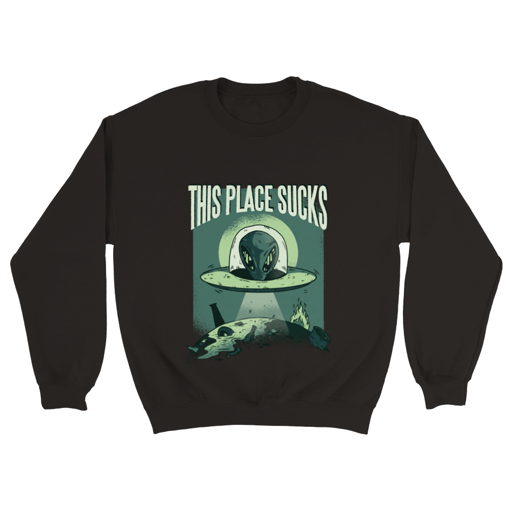 This Place Sucks Unisex Sweatshirt