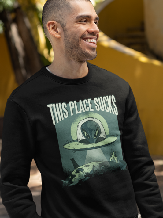 Alien This Place Sucks Sweater