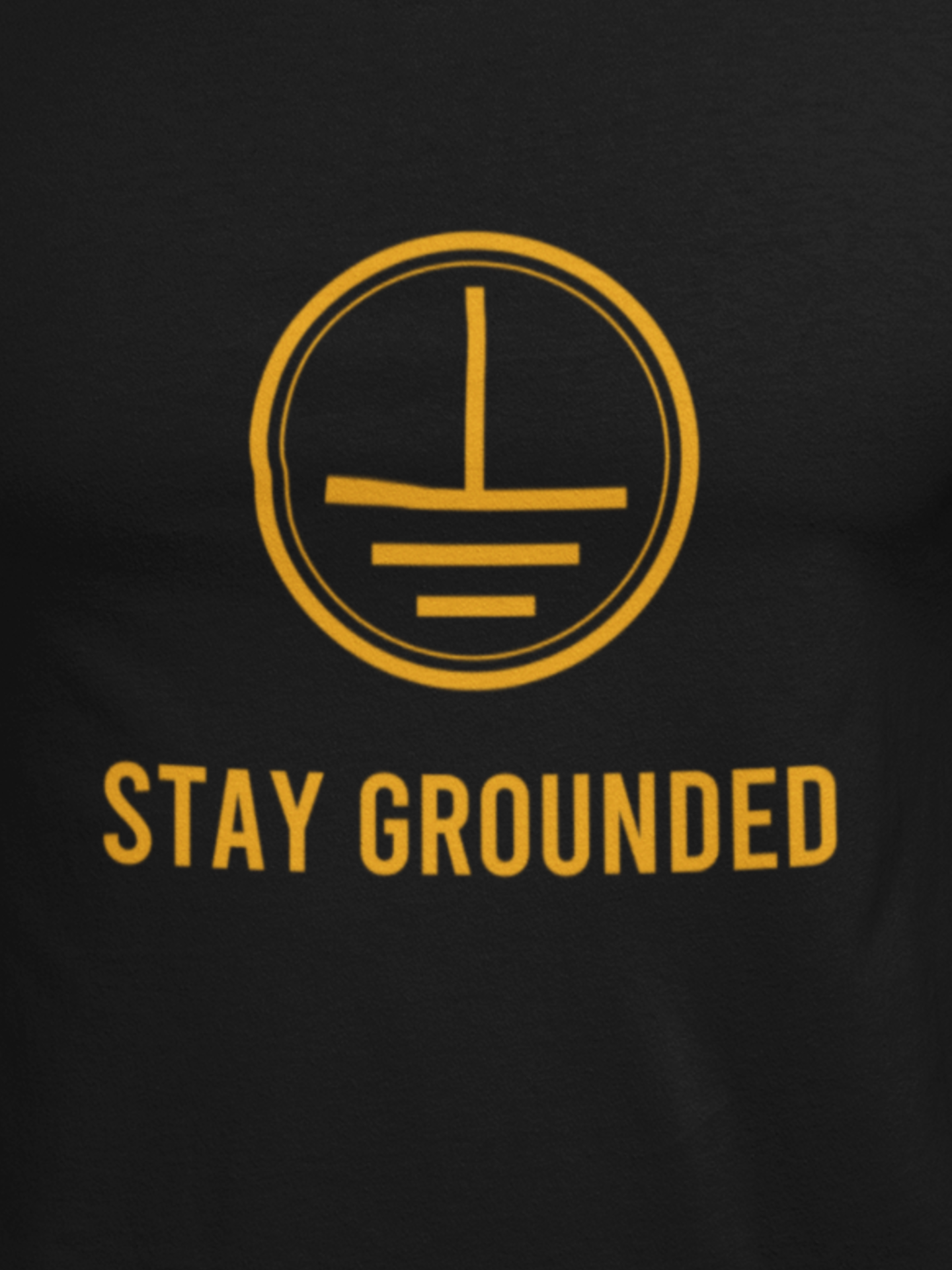 Stay Grounded T shirt