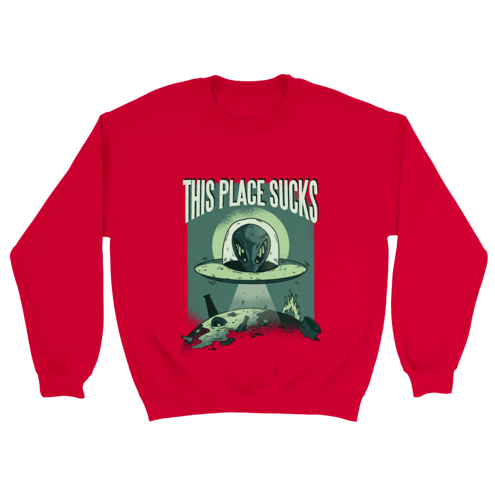 This Place Sucks Unisex Sweatshirt