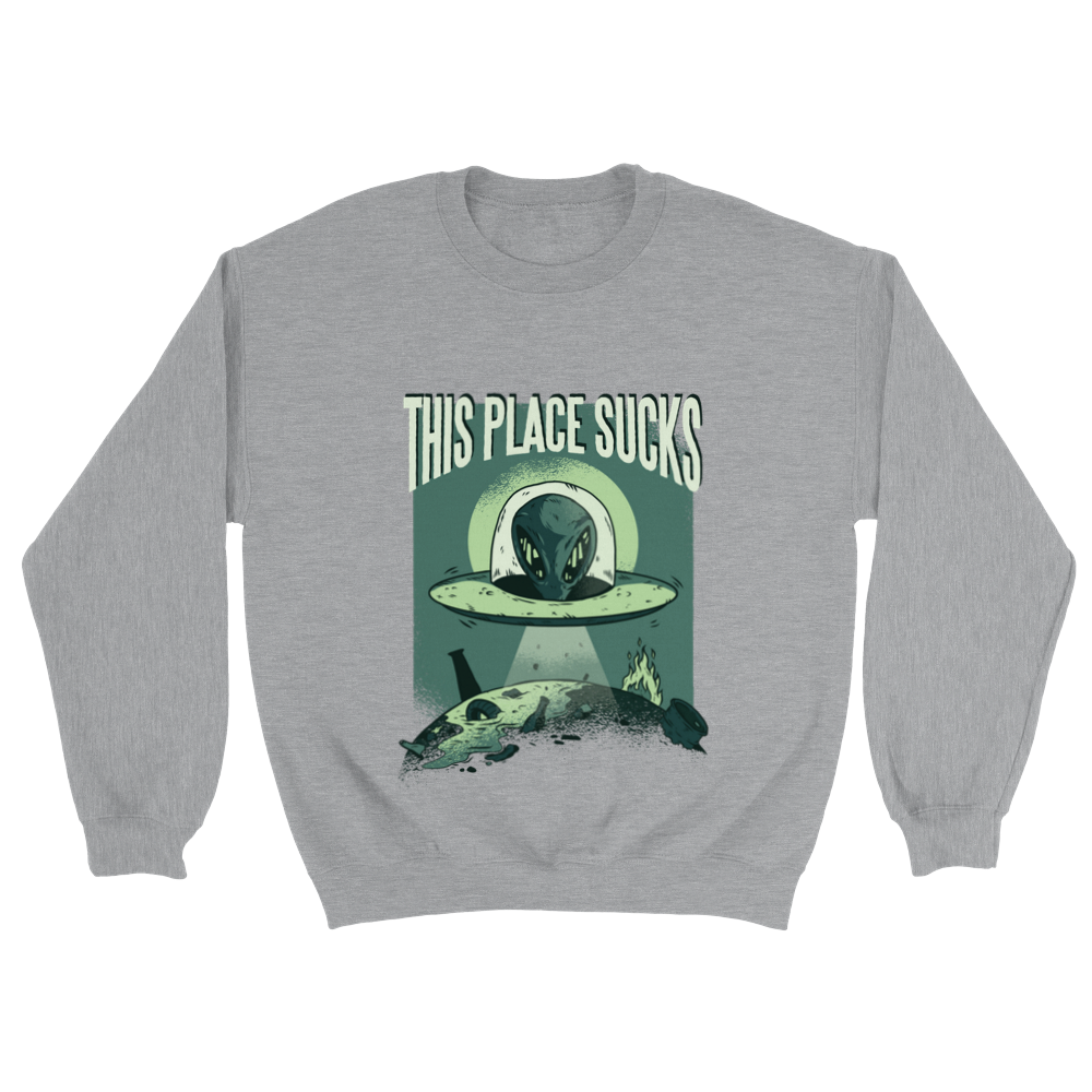 This Place Sucks Unisex Sweatshirt