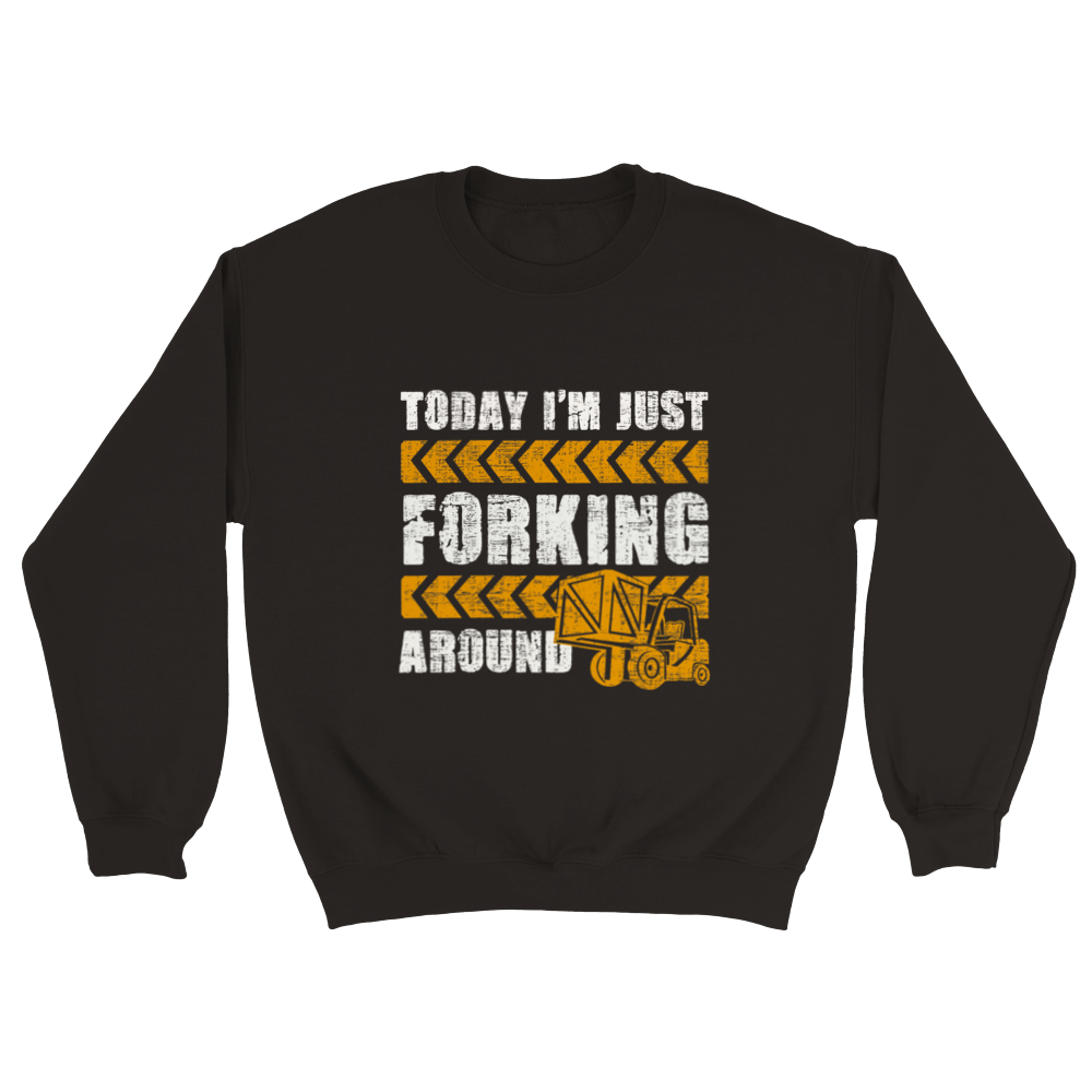 Forking around  Sweatshirt