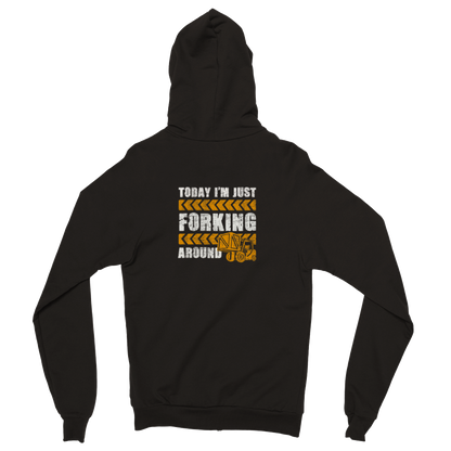 Forking aroud  Zip Hoodie